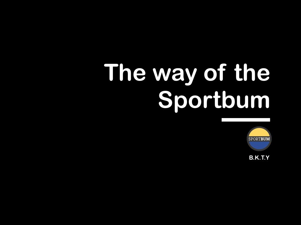 The Sportbum way